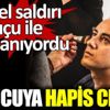 ﻿Oyuncu Uğur Arda Aydın'a hapis şoku