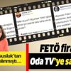 FETÖ firarileri Oda TV Ankara Haber Müdürü Müyesser Uğur Yıldız'a sahip çıktı!