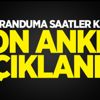 Referanduma saatler kala son anket açıklandı Referanduma saatler kala son anket açıklandı
