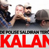 Mersin'de polise saldıran teröristler yakalandı