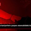 İstanbul da bariyerlere çarpan otomobildeki kişi yaralandı İstanbul da bariyerlere çarpan otomobildeki kişi yaralandı