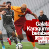 Galatasaray, Karagümrük'le berabere kaldı