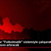 Futbolcular "Futbolmatik" sistemiyle çalışarak performansını ... Futbolcular "Futbolmatik" sistemiyle çalışarak performansını ...