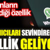 ﻿WhatsApp'tan kullanıcılarını sevindirecek özellik