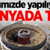 O ilimizde yapılıyor! Dünyada tek