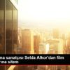 Ünlü sinema sanatçısı Selda Alkor dan film yapımcılarına ...