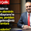 İYİ Partili Çelik'ten bayram mesajı İYİ Partili Çelik'ten bayram mesajı