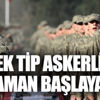 Tek tip askerlik ne zaman başlayacak