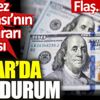 ﻿Merkez Bankası’nın faiz kararı sonrası dolarda son durum