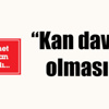 Devlet Bey’e kırgın değilim Devlet Bey’e kırgın değilim