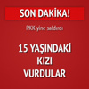 PKK askere saldırdı! 15 yaşındaki kızı vurdu! PKK askere saldırdı! 15 yaşındaki kızı vurdu!