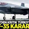 ABD'den kritik Türkiye ve F-35 kararı