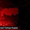 Futbol: Ziraat Türkiye Kupası