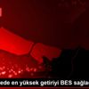 Uzun vadede en yüksek getiriyi BES sağladı Uzun vadede en yüksek getiriyi BES sağladı