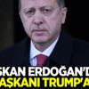 Başkan Erdoğan'dan ABD Başkanı Trump'a rest! Başkan Erdoğan'dan ABD Başkanı Trump'a rest!