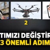 Hayatımızı değiştirecek 3 önemli yenilik
