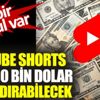 ﻿Youtube Shorts ayda 10 bin dolar kazandırabilecek