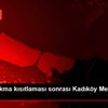 Sokağa çıkma kısıtlaması sonrası Kadıköy Meydanı boş ...