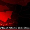 Karacabey de park halindeki otomobil yandı
