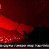 Beşiktaş ta çaykur rizespor maçı hazırlıkları sürüyor