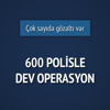 Edirne'de büyük çaplı operasyon Edirne'de büyük çaplı operasyon