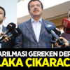 Zeybekci: Çıkarılması gereken dersleri mutlaka çıkaracağız