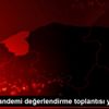 Ulus ta pandemi değerlendirme toplantısı yapıldı