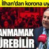 Corona hastalarına ilaç uyarısı: Kullanmamak öldürebilir