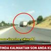 TIR sürücüsü trafikte terör estirdi