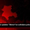 Tescilli mor patates "ilkmor"un sofralara yolculuğu ... Tescilli mor patates "ilkmor"un sofralara yolculuğu ...
