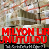 Bankalarda 94,5 Milyon Lira Unutuldu! Zaman Aşımı için Son Tarih!