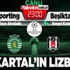 UEFA Şampiyonlar Ligi Sporting Lizbon - Beşiktaş CANLI ANLATIM İZLE