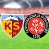 CANLI | Kayserispor - Karagümrük maçı canlı anlatım izle