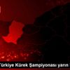 Gençler Türkiye Kürek Şampiyonası yarın başlayacak