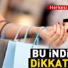 'Sezon sonu' aldatmacalarına dikkat 'Sezon sonu' aldatmacalarına dikkat
