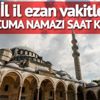 Cuma namazı saat kaçta? İstanbul, Ankara İzmir’de cuma namazı vakti merak konusu…