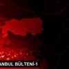 DHA İSTANBUL BÜLTENİ-1