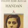 Halide Edip Hanım'ın Handan'ı Halide Edip Hanım'ın Handan'ı