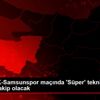 Manisa FK-Samsunspor maçında Süper teknik adamlar ... Manisa FK-Samsunspor maçında Süper teknik adamlar ...