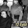 12 Eylül 1980 darbesinin üzerinden 35 yıl geçti 12 Eylül 1980 darbesinin üzerinden 35 yıl geçti