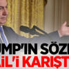 Trump'ın sözleri İsrail'i karıştırdı! Trump'ın sözleri İsrail'i karıştırdı!