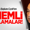 Meclis Başkanı Çiçek'ten Önemli Açıklamalar Meclis Başkanı Çiçek'ten Önemli Açıklamalar