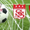Sivasspor'la Elazığspor karşılaşacak