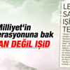 Milliyet'in Leman Sam'ı aklama çabası