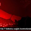 Sivasspor da 7 futbolcu sağlık kontrolünden geçti Sivasspor da 7 futbolcu sağlık kontrolünden geçti