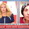 Sevgilisini öldürdü, canlı yayında 'O benim ablam' dedi Sevgilisini öldürdü, canlı yayında 'O benim ablam' dedi
