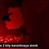 Hakkari de 2 köy karantinaya alındı Hakkari de 2 köy karantinaya alındı