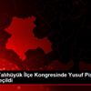 AK Parti Yalıhüyük İlçe Kongresinde Yusuf Pişkin yeniden ... AK Parti Yalıhüyük İlçe Kongresinde Yusuf Pişkin yeniden ...