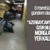 Ölen Ermeni askerlerinin cesetleri morglara sığmadı Ölen Ermeni askerlerinin cesetleri morglara sığmadı