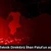 Göztepe Teknik Direktörü İlhan Palut un acı günü Göztepe Teknik Direktörü İlhan Palut un acı günü